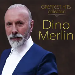 Greatest Hits Collection by Dino Merlin album reviews, ratings, credits
