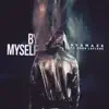 By Myself (feat. Cook La Flare) - Single album lyrics, reviews, download