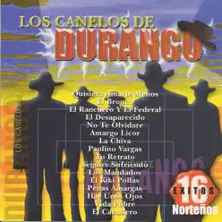 16 Éxitos Norteños - Los Canelos de Durango
