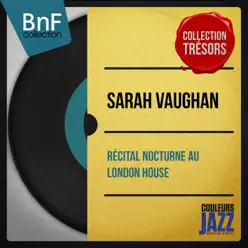 Récital nocturne au London House (Live) [Stereo Version] - Sarah Vaughan