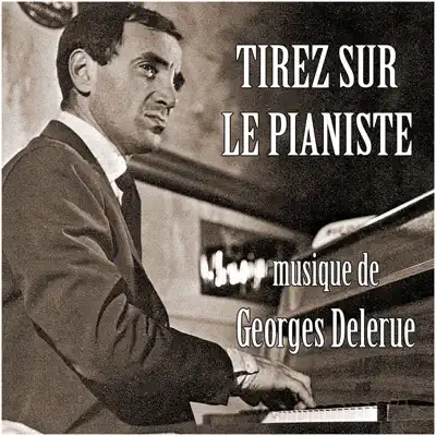 Tirez sur le pianiste - EP - Georges Delerue