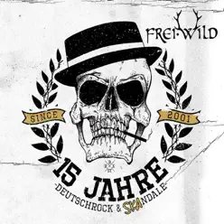 15 Jahre Deutschrock & SKAndale - Frei.Wild