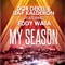 My Season (feat. Eddy Wata) [Extended Mix] - Dor Dekel & Itay Kalderon lyrics