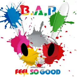 FEEL SO GOOD (Type-A) - EP - B.a.p