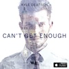 Can't Get Enough - Single