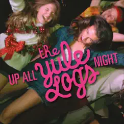 Up All Night by The Yule Logs album reviews, ratings, credits