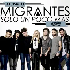 Migrantes (Solo un Poco Mas) [Version Acustico] - Single - Migrantes