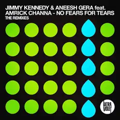 No Fears for Tears (feat. Amrick Channa) [The Remixes] - EP - Jimmy Kennedy