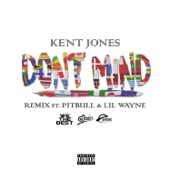 Kent Jones - Don't Mind