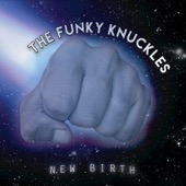 The Funky Knuckles - New Birth