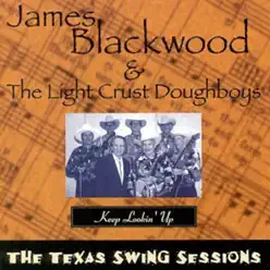 Keep Lookin' Up (Grammy Nominated) [feat. Art Greenhaw & Marvin Smokey Montgomery] - The Light Crust Doughboys