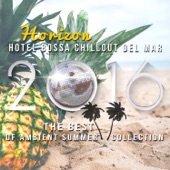 Horizon: Hotel Bossa Chillout del Mar - The Best of Ambient Summer Collection 2016 artwork