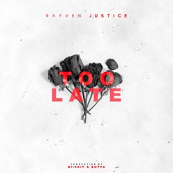 Rayven Justice & Waka Flocka - Too Late