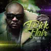 Rick Flair, Pt. 2 (feat. IamStylezMusic) - Single album lyrics, reviews, download