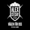 Vägen för oss (feat. Salle & Abidaz) - Alex Ceesay lyrics