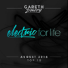 Electric For Life Top 10 - August 2016 (by Gareth Emery) - Gareth Emery