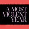A Most Violent Year (Original Music From and Inspired By) album lyrics, reviews, download