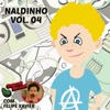 Naldinho: Chuchu Beleza, Vol. 4 (feat. Naldinho)