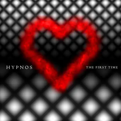 The First Time - Single - Hypnos