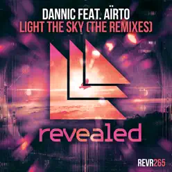Light the Sky (feat. Aïrto) [The Remixes] - Dannic