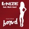 Bond (feat. Mark Asari) [Piano Remix Club Edit] - L-Nize lyrics