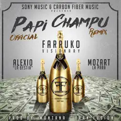 Papi Champú (Remix) [feat. Alexio La Bestia & Mozart La Para] - Single - Farruko