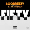 Fifty (feat. OJ da Juiceman) - Single album lyrics, reviews, download