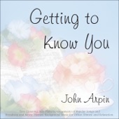 John Arpin - Getting To Know You (From the movie and musical "The King and I")