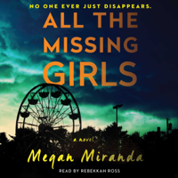 Ms. Megan Miranda - All the Missing Girls: A Novel (Unabridged) artwork