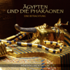 Ägypten und die Pharaonen - Eine Betrachtung: Hördokumentation - Annette Dielentheis