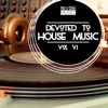 Devoted to House Music, Vol. 6