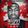 Destroy & Rebuild