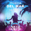 Música del Mar para Fiestas 2016: Café del Sol, Chill Música Instrumental para Diversión en la Playa, Bailar la Noche, Ritmo de Ibiza Summer Lounge - Dj Keep Calm 4U