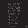 My Friends Bury Their Souls for the Devil to Find - EP