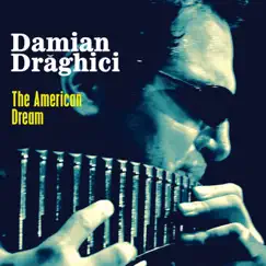 The American Dream by Damian Draghici album reviews, ratings, credits