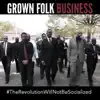 Stream & download Grown Folk Business - Single