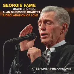 A Declaration of Love (Live) - Georgie Fame A Declaration of Love (Live) - Georgie Fame