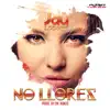 Stream & download No Llores - Single