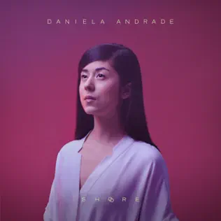last ned album Daniela Andrade - Shore