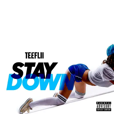 Stay Down - Single - TeeFLii