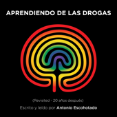 Aprendiendo de las drogas [Learning from Drugs]: Compactos Anagrama [Compact Anagram] (Unabridged) - Antonio Escohotado