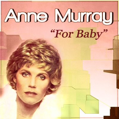 For Baby - Anne Murray
