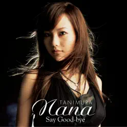 Say Good-bye - Single - Nana Tanimura Say Good-bye - Single - Nana Tanimura