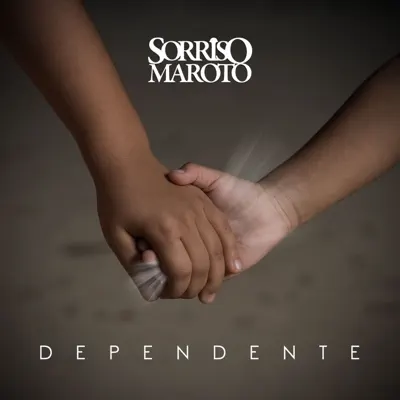 Dependente - Single - Sorriso Maroto