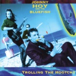 Johnny Hoy And The Bluefish - Close to You
