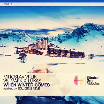 When Winter Comes (EDU 'Rave' Mix) by Mark & Lukas & Miroslav Vrlik song reviws