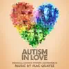 Autism in Love (Original Motion Picture Soundtrack) album lyrics, reviews, download