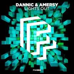 Lights Out - Single by Dannic & Amersy album reviews, ratings, credits
