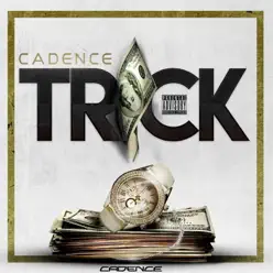 Trick - Single - Cadence Trick - Single - Cadence