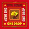 Total Reggae: One Drop, 2014